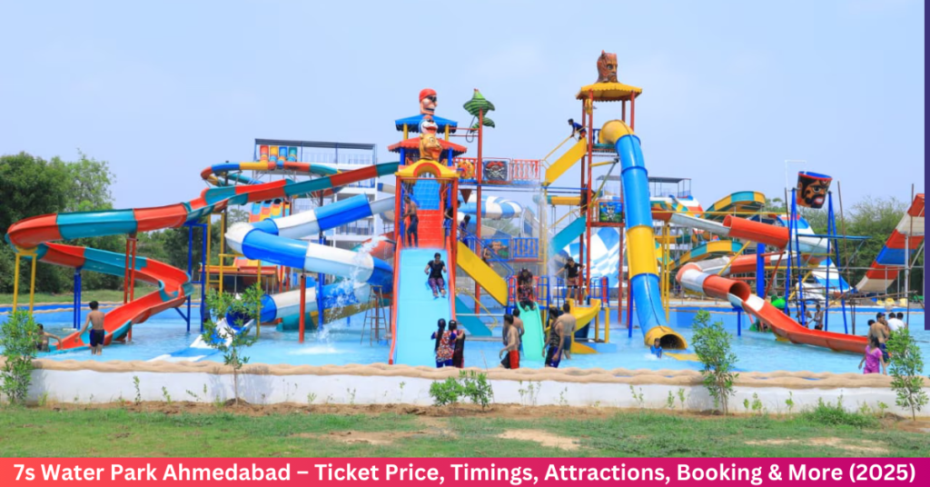 7s Water Park Ahmedabad – Ticket Price, Timings, Attractions, Booking & More (2025) 7s Water Park Ahmedabad – Ticket Price, Timings, Attractions, Booking & More (2025)